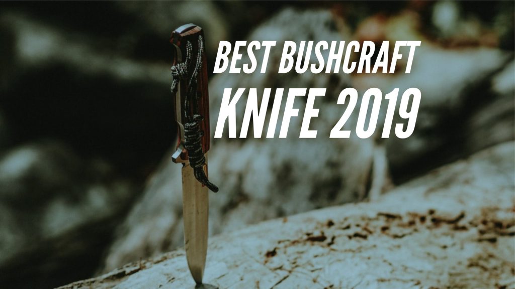 Best Bushcraft Knives 2020